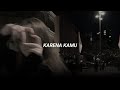 Karena Kamu Geisha Speed Up Reverb