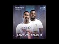 MFR Souls - Love You Tonight Feat. Shasha, Dj Maphorisa & Kabza De Small (Official Audio)