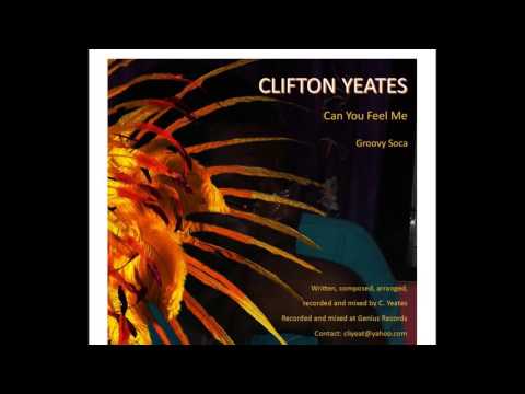Clifton Yeates   Can You Feel Me