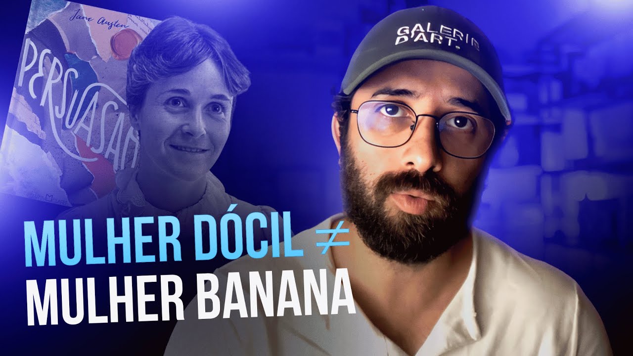 Mulher: ser DÓCIL não significa ser PASSIVA | Anne Elliot de "Persuasão"