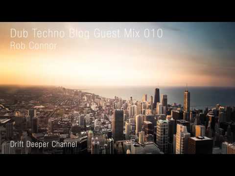 Dub Techno Blog Guest Mix 011 - Rob Connor