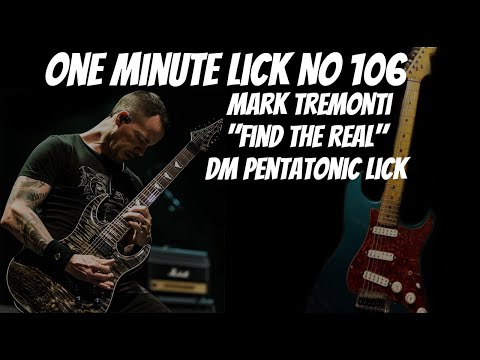 One Minute Lick No. 106  Mark Tremonti "Find The Real" D Minor Pentatonic Guitar Lick