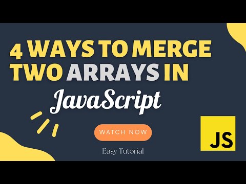 4 Ways To Merge Two Arrays In Javascript Javascript Tutorial Javascript Arrays
