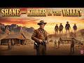 Western Film 2026 | Shane — Killer in the Valley | The Wildest Western Films Series #1080p