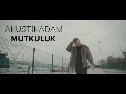 Akustikadam - Mutkuluk (Official Video Clip)