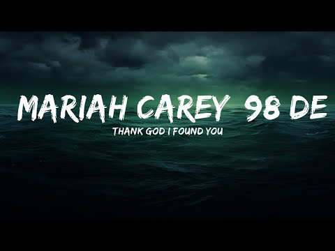Thank God I Found You - Mariah Carey, 98 Degrees & Joe (Lyrics) 🎵  | 25 Min