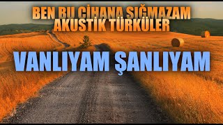 Vanlıyam Şanlıyam