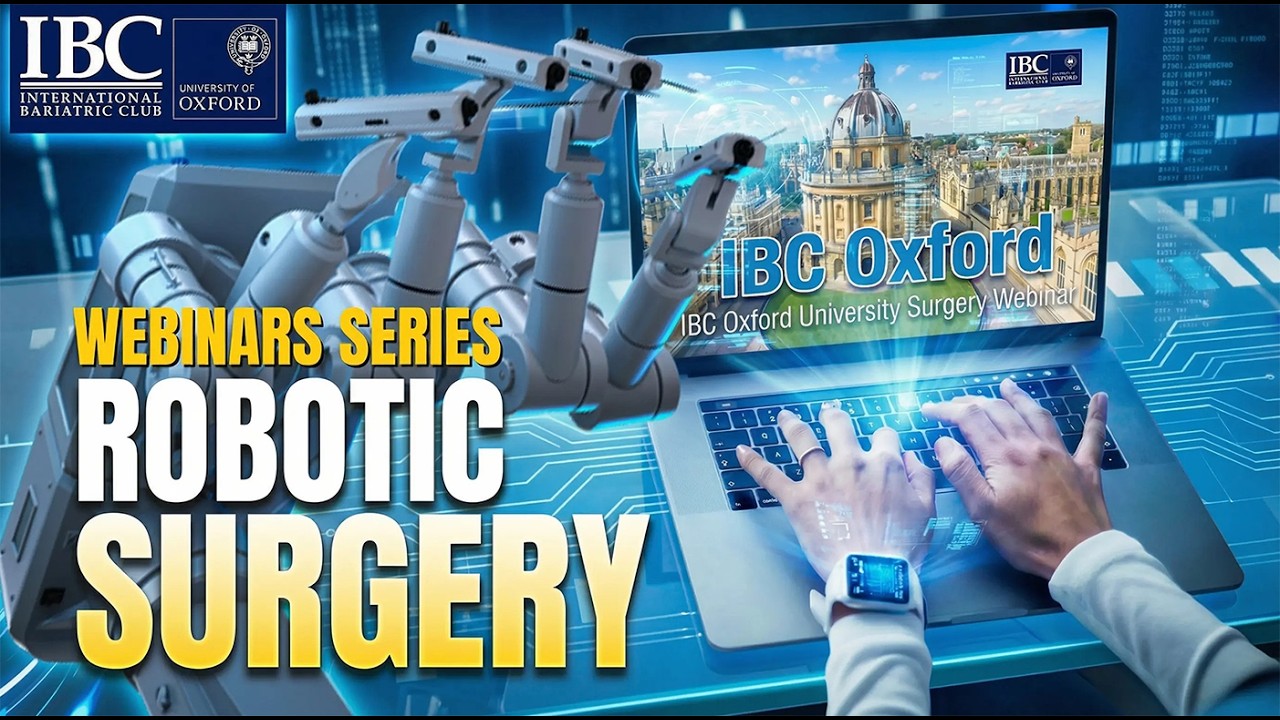 Game-Changing Robotic & Minimally Invasive Surgery Technologies | IBC Oxford Webinar (Full Webinar)