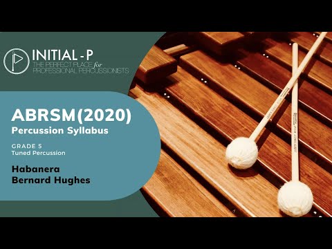 INITIAL-P 2020 ABRSM Tuned Percussion Grade 5 - Habanera by Bernard Hughes
