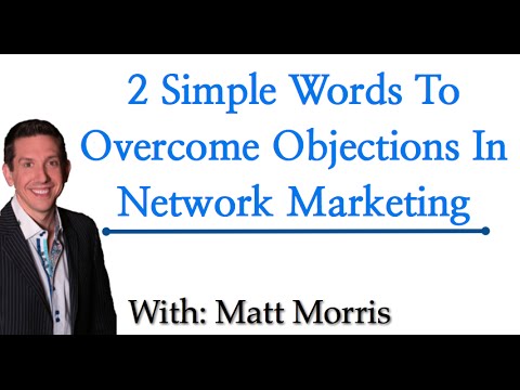 2 Simple Words To Overcome Objections In Network Marketing