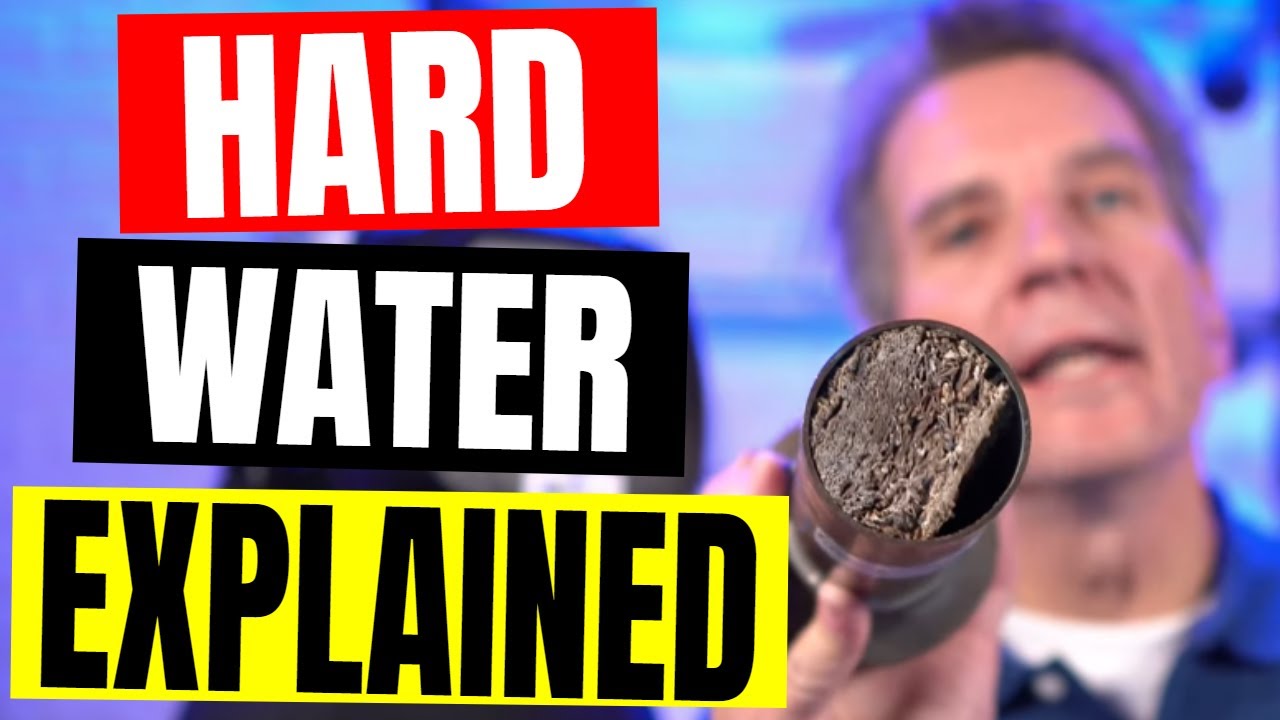 Hard Water Explained