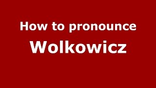 How to pronounce Wolkowicz