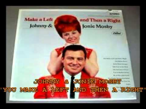 JOHNNY & JONIE MOSBY - "YOU MAKE A LEFT AND THEN A RIGHT"