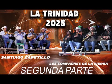 Topada Segunda parte la Trinidad 2025 Santiago Capetillo vs Los Compadrres de la Sierra