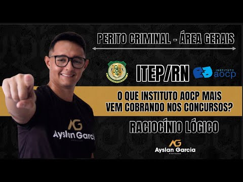 ITEP/RN - RAIO-X DA BANCA INSTITUTO AOCP - RACIOCÍNIO LÓGICO