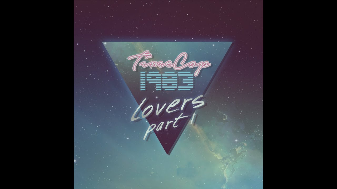 NEW ALBUM SPOTLIGHT 7/22/16 - Timecop1983 - Lovers Part 1 - Full EP - Synthwave, Dreamwave 2016