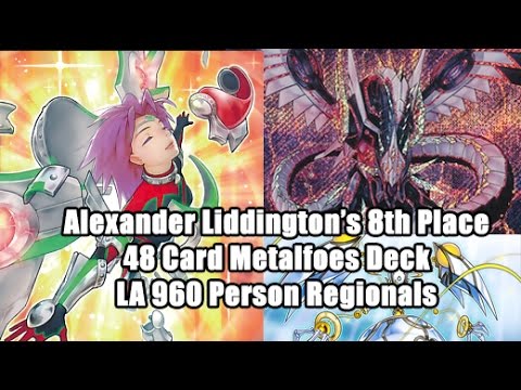 Top 8 Alexander Liddington's 48 card Metalfoes LA 960 Person Regionals