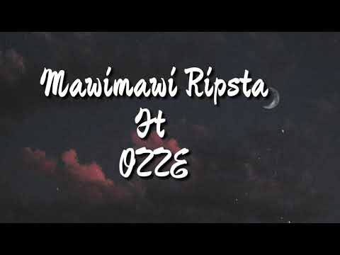 Mawi mawi ripsta ft Ooze | Lengdun ila