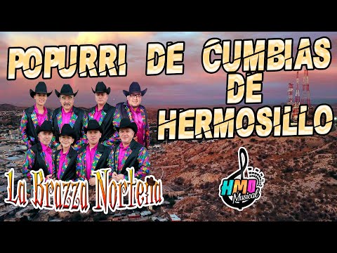 Popurrí Cumbias de Hermosillo (En Vivo) - La Brazza Norteña