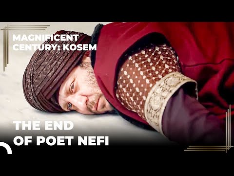 The Poet Nefi, Who Called the Sultan the Antichrist, Was Executed | Magnificent Century Kosem