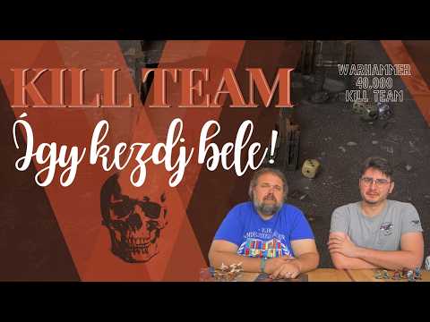 KILL TEAM AZ ALAPOKTÓL #1 ️ Így kezdj bele! | Sector Hungaricus - Játékra kész / Play Right Away