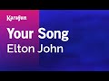 Your Song - Elton John | Karaoke Version | KaraFun