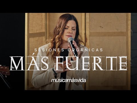 Música Más Vida - Más Fuerte (Sesiones Orgánicas)