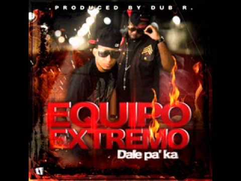 Equipo Extremo   Dale pa'Ka Prod By Dub R & Show Los Especialistas En Victoria Records