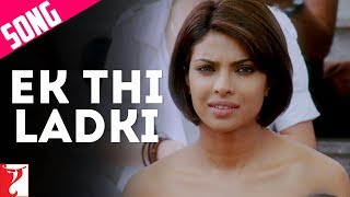 Download lagu Ek Thi Ladki Song | Pyaar Impossible | Priyanka Chopra | Rishika Sawant | Salim-Sulaiman | Anvita mp3