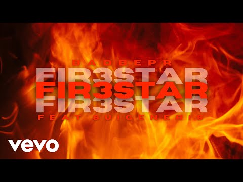 BadBepr - FIR3STAR ft. Suigeneris (Audio)