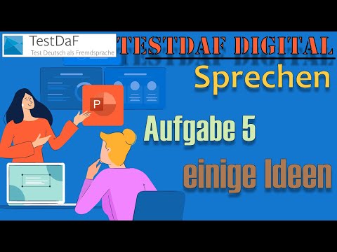 Digitaler TestDaF. Sprechen. A5. Ideen