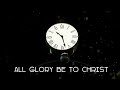 “All Glory Be To Christ” (Auld Lang Syne) with Lyrics