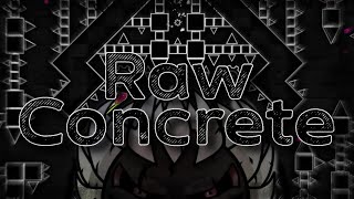 (Showcase) Raw Concrete by Darksive | EXTREME DEMON | Geometry Dash 2.2