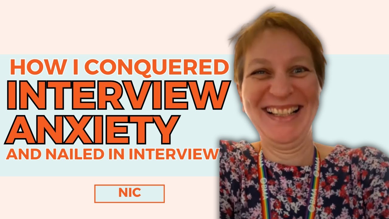 How Nic Conquered Interview Anxiety And Nailed Her Interview!