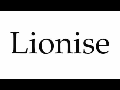 How to Pronounce Lionise