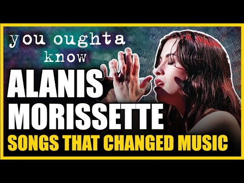Songs that Changed Music: Alanis Morissette – You Oughta Know