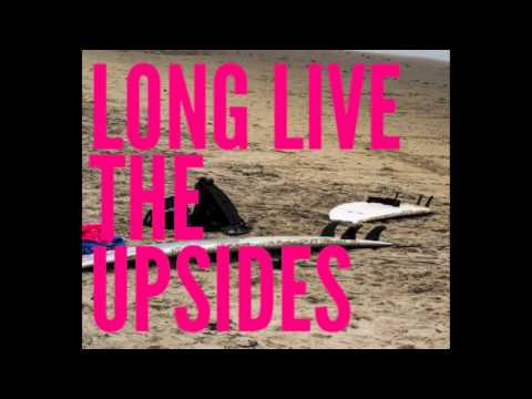 Hours on End - Long Live the Upsides