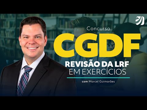 Concurso CGDF: Revisão da LRF em Exercícios com Prof. Marcel Guimarães