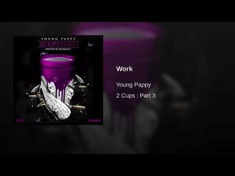 Young Pappy - Work