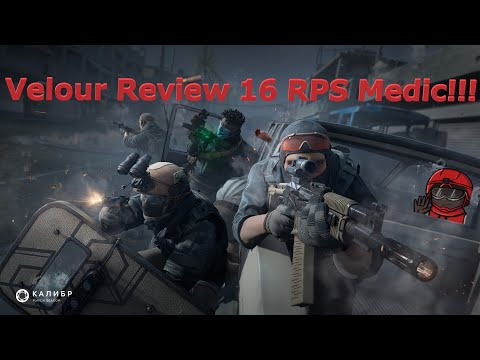 Velour Review 16 RPS Medic!!! - Caliber