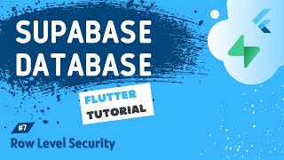 Download the video "The Supabase Flutter Tutorial #7 - Supabase Database [ Row Level Security ]"