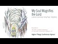 My Soul Magnifies The Lord The Magnificat From Evening Prayer