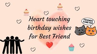 Heart touching birthday wishes for Best Friend♥�