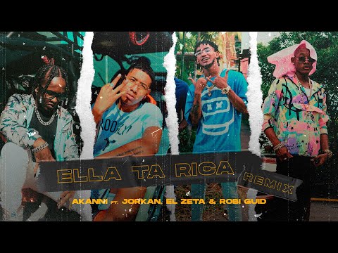 Ella Ta Rica (Remix) - Akanni ft Jorkan x El Zeta & Robi Guid