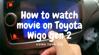 How to watch video/movie mp4 format on Toyota Wigo gen 2 from USB