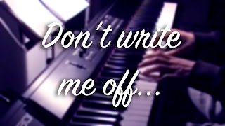 Don&#39;t write me off just yet - Hugh Grant (Music and Lyrics) cover-piano/vocal