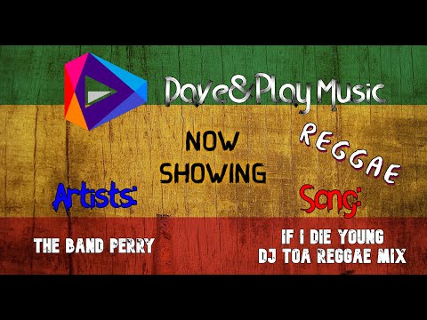 The Band Perry - If I Die Young (Reggae Remix)