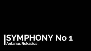 Antanas Rekašius - Symphony No 1