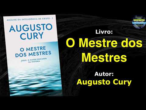 O Mestre dos Mestres: Análise da Inteligência de Cristo – Livro 1 - Augusto Cury -Descrição do Livro