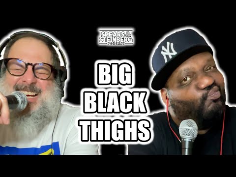 Big Black Thighs